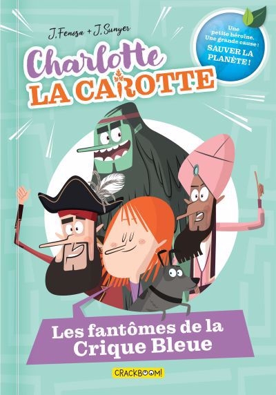 Charlotte la carotte T.01 - Les fantômes de la Crique Bleue  | Fenosa, Jordi (Auteur) | Sunyer, Jordi (Illustrateur)