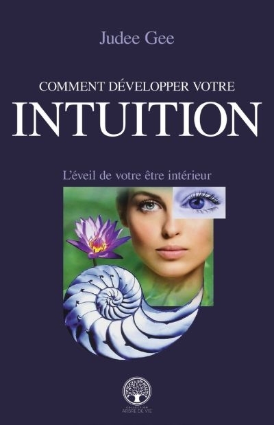 Comment Développer votre Intuition  | Gee, Judee