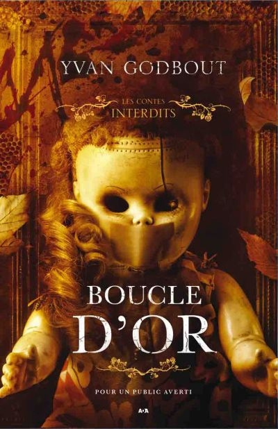 Les contes interdits - Boucle d'or  | Godbout, Yvan