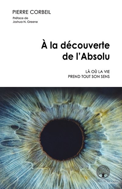 À la découverte de l'Absolu | Corbeil, Pierre