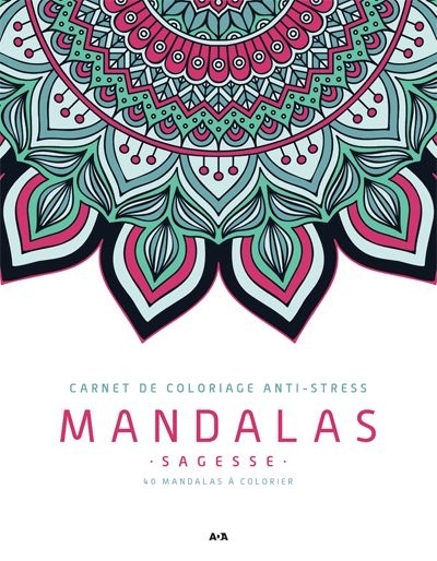 Mandalas sagesse : carnet de coloriage anti-stress | 