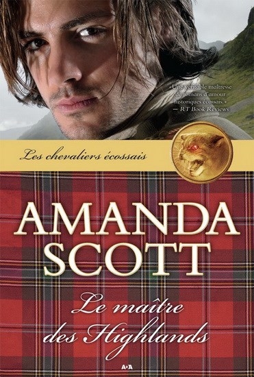 Chevaliers Écossais (Les) T.01 - Le maître des highlands | Scott, Amanda