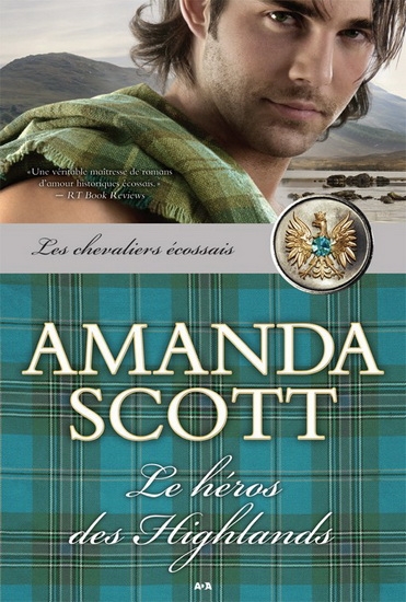Chevaliers Écossais (Les) T.02 - Le héros des highlands | Scott, Amanda