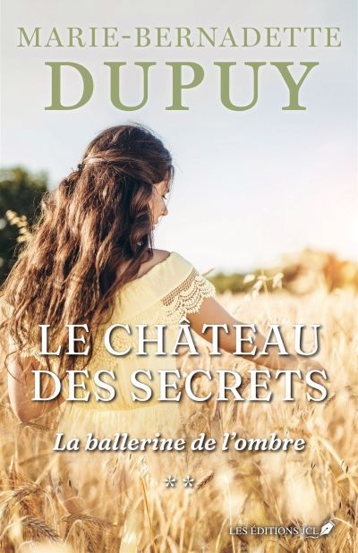 Le château des secrets T.02 - ballerine de l 'ombre (La) | Dupuy, Marie-Bernadette