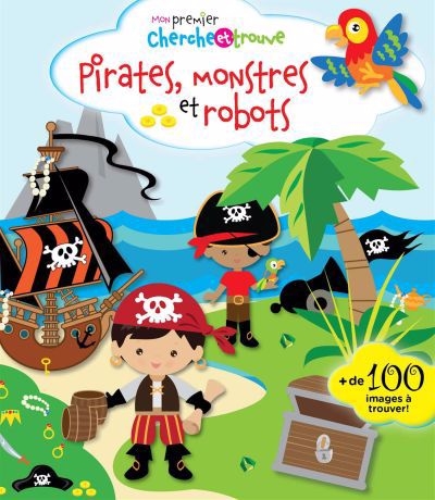 Pirates, monstres et robots | Bergevin, Dominique