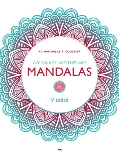 Mandalas Vitalité : 40 mandalas à colorier | 