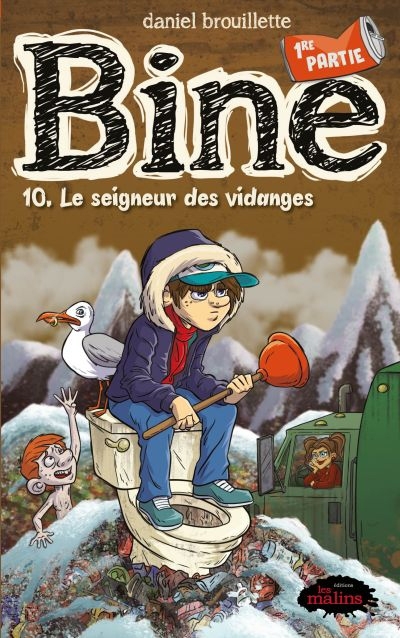Bine T.10.1 - Le seigneur des vidanges | Brouillette, Daniel