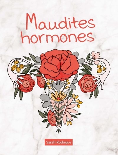 Maudites hormones  | Rodrigue, Sarah