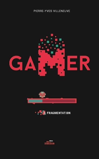 Gamer T.03 - Fragmentation (N.éd) | Villeneuve, Pierre-Yves