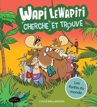 Wapi LeWapiti - Les forêts du monde : cherche et trouve | Baillargeon, Chloé