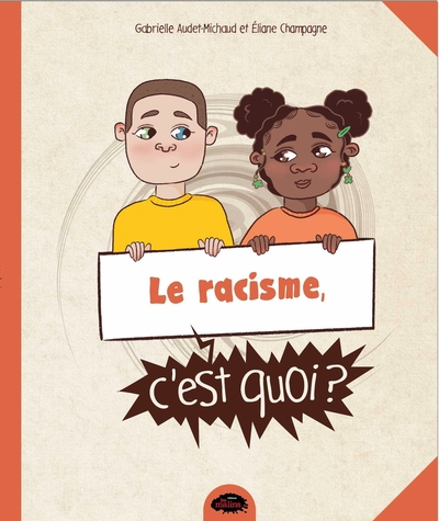 Racisme, c'est quoi ? (Le) | Audet-Michaud, Gabrielle