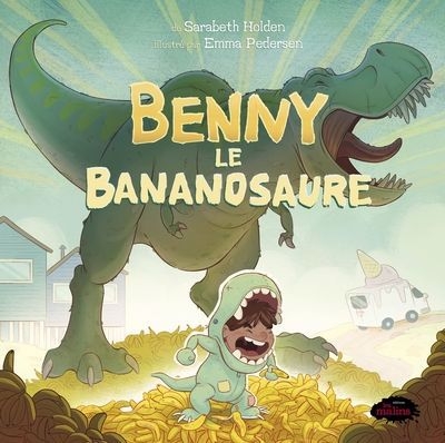 Benny le bananosaure | Holden, Sarabeth (Auteur)