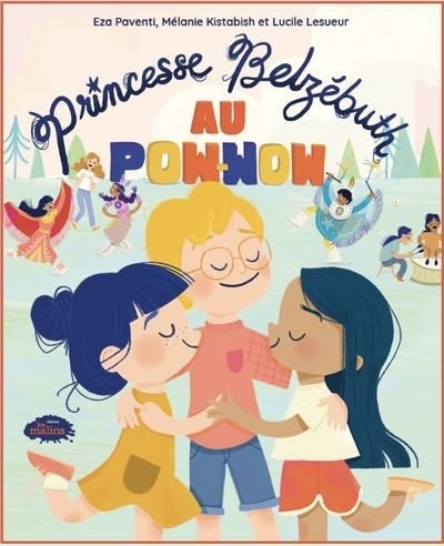 Princesse Belzébuth au pow-wow | Paventi, Eza (Auteur) | Kistabish, Mélanie (Auteur) | Lesueur, Lucile (Illustrateur)