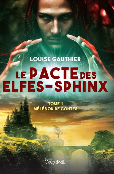Le pacte des elfes-sphinx T.01 - Mélénor De Gohtes | Gauthier, Louise