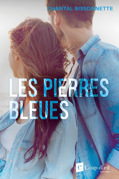pierres bleues (Les) | Bissonnette, Chantal