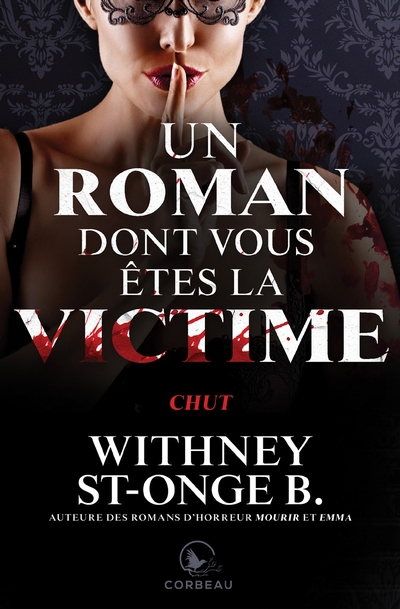 Un roman dont vous êtes la victime : Chut | St-Onge Boulay, Withney