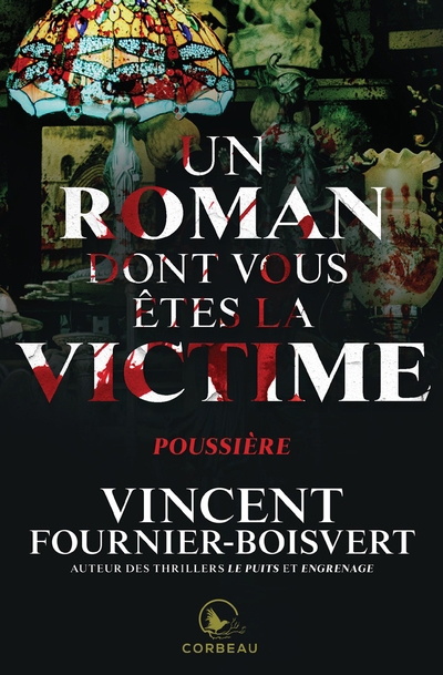 Un roman dont vous êtes la victime - Poussière | Fournier-Boisvert, Vincent