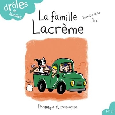 famille Lacrème (La) | Dubé, Pierrette