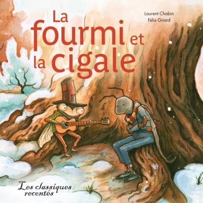 fourmi et la cigale (La) | Chabin, Laurent