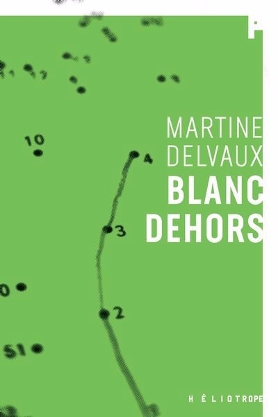 Blanc dehors | Delvaux, Martine (Auteur)