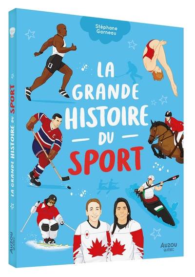 grande histoire du sport (La) | Garneau, Stéphane (Auteur) | Ives, Luke (Illustrateur)