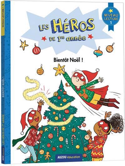 Les héros de 1re année - Bientôt Noël ! : niveau lecture 1 | Martins, Marie-Désirée