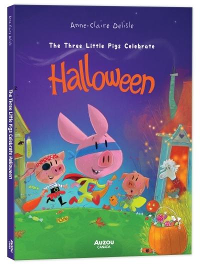 The Three Little Pigs Celebrate Halloween | Delisle, Anne-Clair