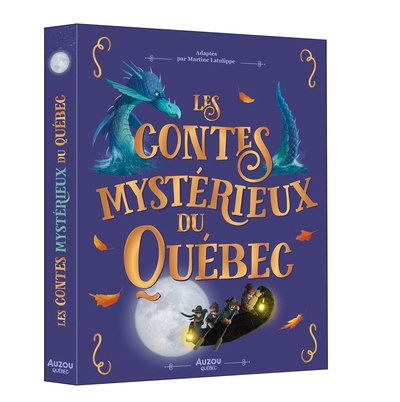 Contes mystérieux du Québec (Les) | Latulippe, Martine