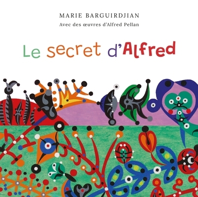 Secret d'Alfred (Le) | Barguirdjian, Marie