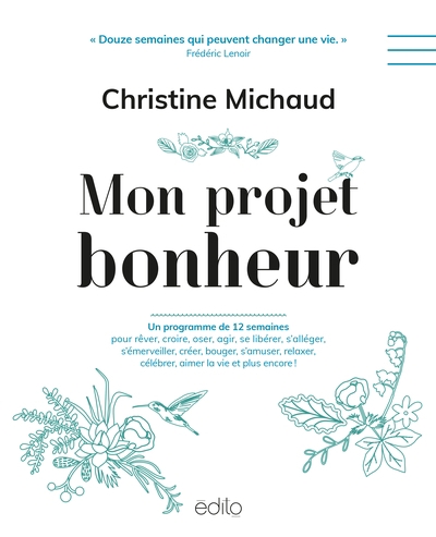 Mon projet bonheur : un programme de 12 semaines | Michaud, Christine (Auteur)