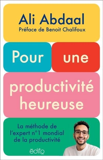 Pour une productivité heureuse | Abdaal, Ali (Auteur)