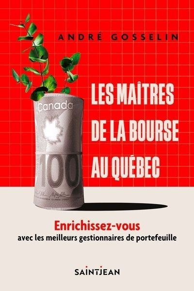 maîtres de la bourse au Québec (Les) | Gosselin, André (Auteur)