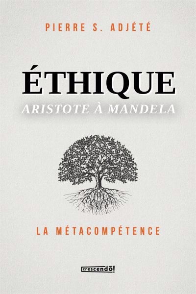 Éthique - Aristote à Mandela | S. Adjété, Pierre