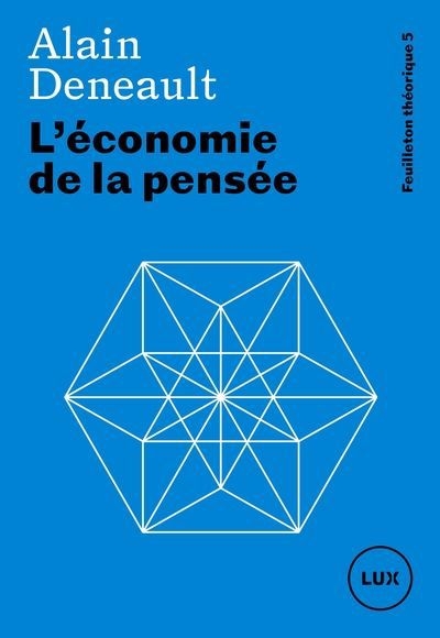 L'économie de la pensée | Deneault, Alain (Auteur)