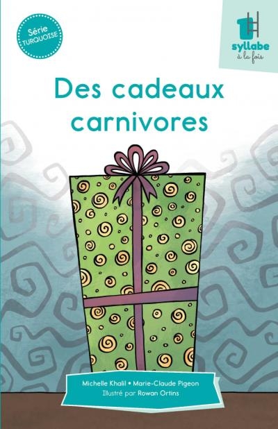Une syllabe à la fois : Série turquoise - Des cadeaux carnivores | Khalil, Michelle
