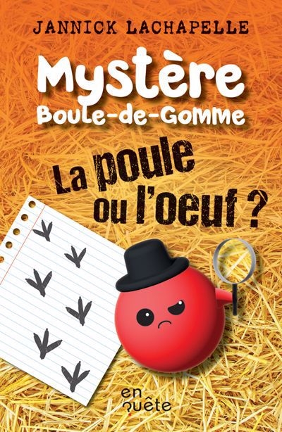 Mystère Boule-de-Gomme - poule ou l’oeuf ? (La) | Lachapelle, Jannick