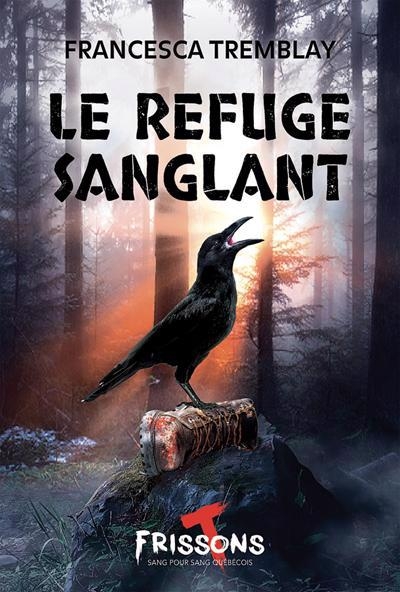 Refuge sanglant (Le) | Tremblay, Francesca