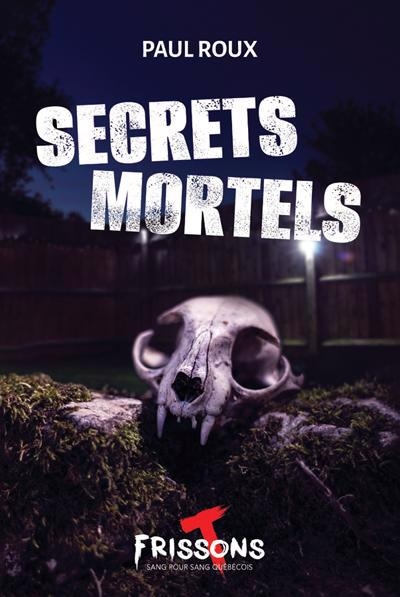 Secrets mortels | Roux, Paul (Auteur)