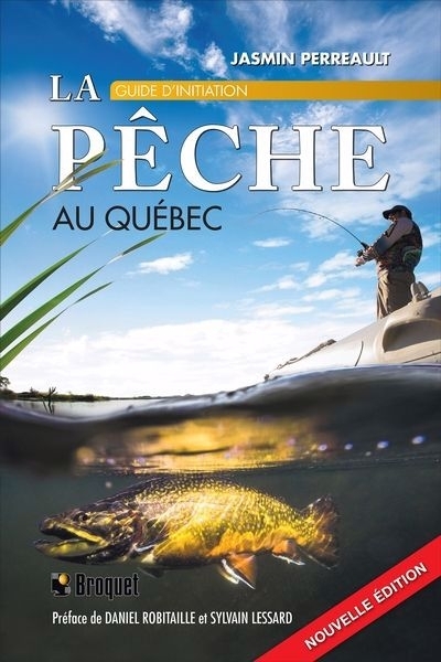 pêche au Québec - Guide d'initiation (La) | Perreault, Jasmin (Auteur)