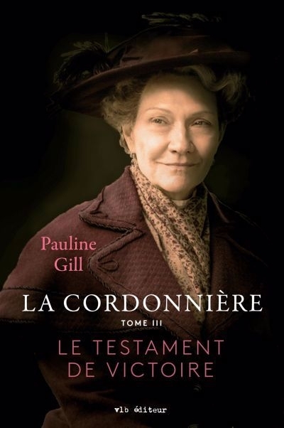  La cordonnière T.03 - Le testament de Victoire | Gill, Pauline (Auteur)