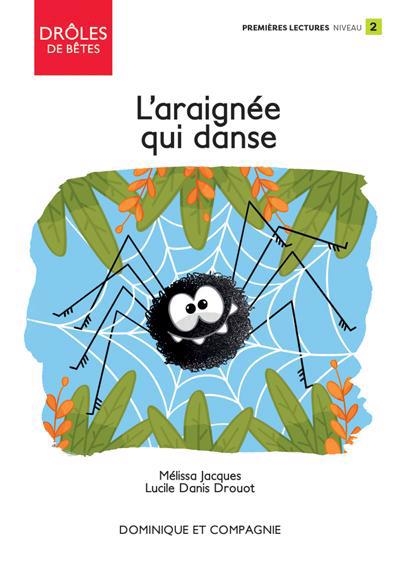 Drôles de bêtes - L’araignée qui danse | Jacques, Mélissa