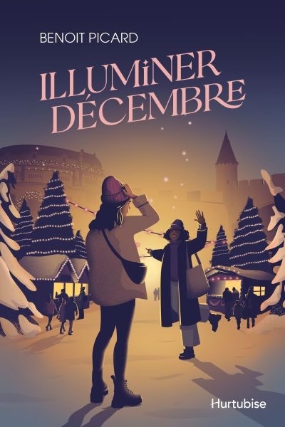 Illuminer décembre | Picard, Benoit (Auteur)