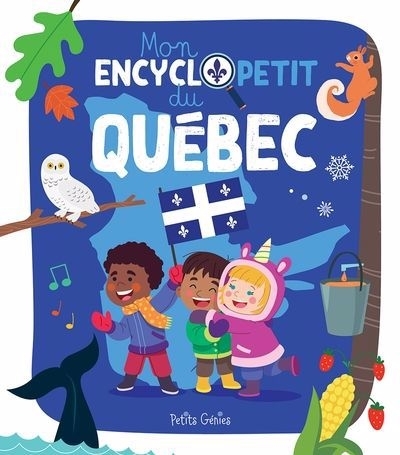 Mon encyclopetit du Québec | Aumais, Nicholas (Auteur)