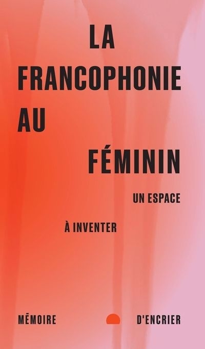 francophonie au féminin (La) | 