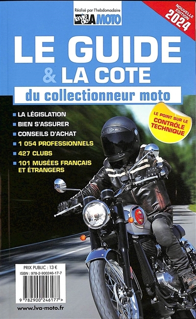 guide & la cote du collectionneur moto 2024 : la législation, bien s'assurer, conseils d'achat, le point sur le contrôle technique (Le) | LVA