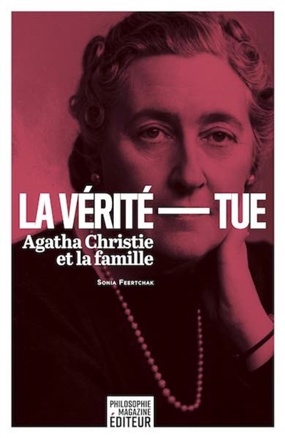 Vérité tue : Agatha Christie et la famille (La) | Feertchak, Sonia