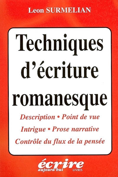 Techniques d'écriture romanesque | Surmelian, Leon