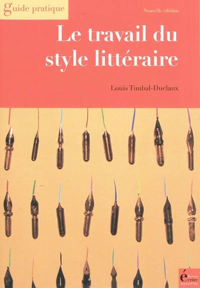 travail du style littéraire (Le) | Timbal-Duclaux, Louis
