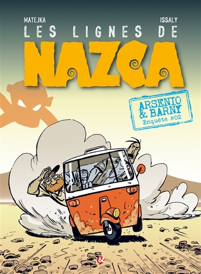 Arsenio et Barny T.02 - Les lignes de Nazca | Matejka, Olivier