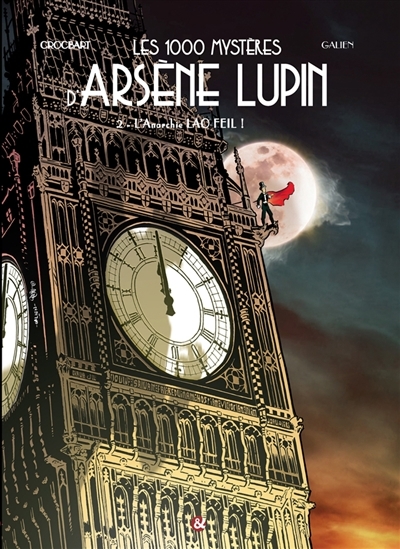 Les 1.000 mystères d'Arsène Lupin T.02 - L'anarchie Lao Feil ! | Crocbart